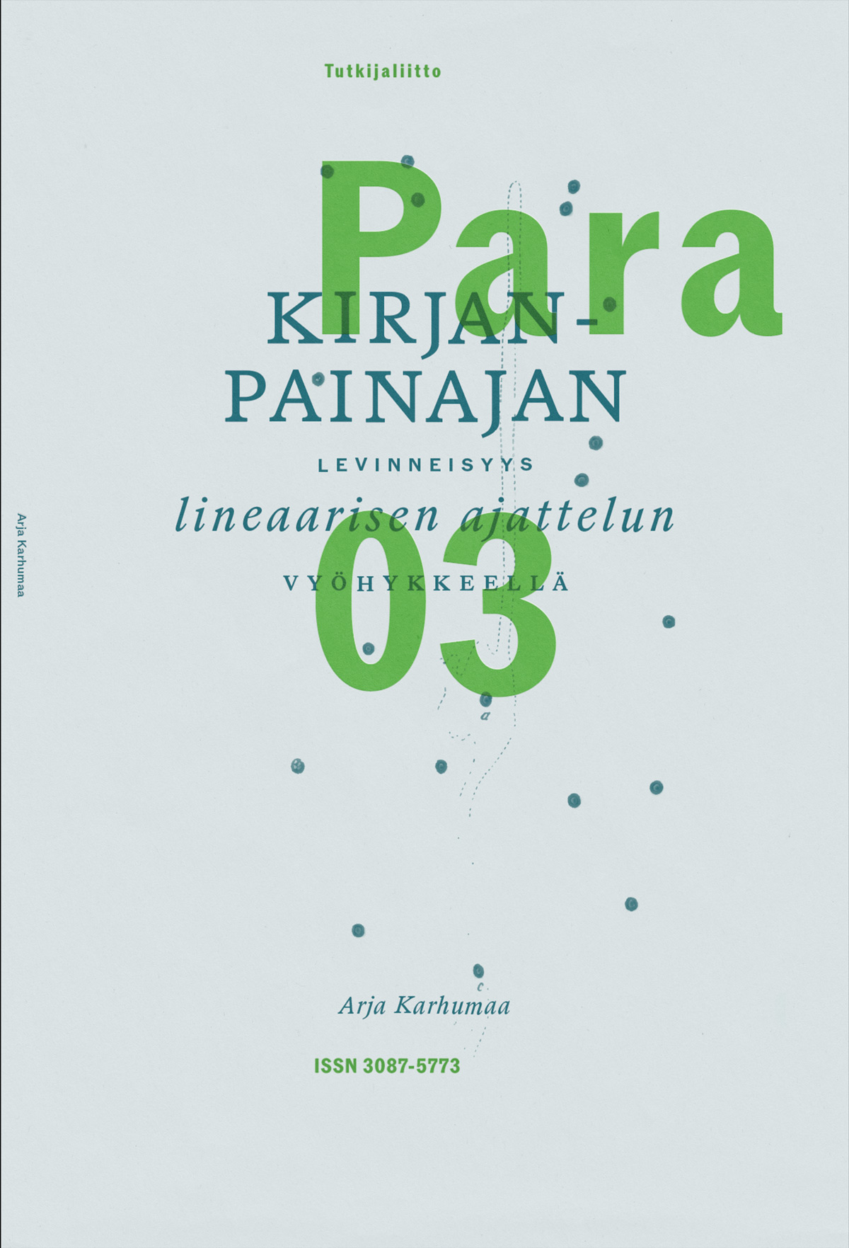 Kirjanpainajan levinneisyys lineaarisen ajattelun vyöhykkeellä